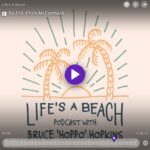 Life's A Beach Podcast with Bruce 'Hoppo' Hopkins Episode 110
